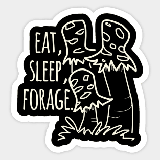 Eat, Sleep, Forage. Sticker